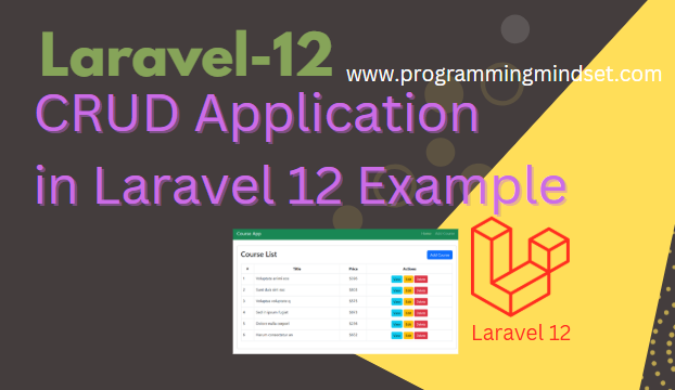 Laravel 12 Crud Application with Live Example  - https://www.programmingmindset.com/public