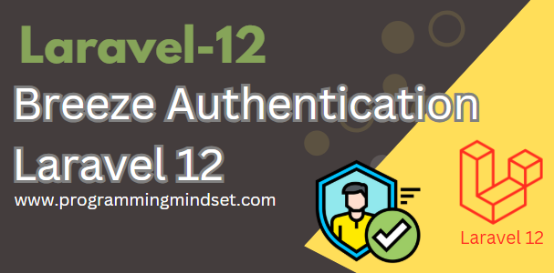 Laravel 12 Breeze Authentication Login Registration  - https://www.programmingmindset.com/public