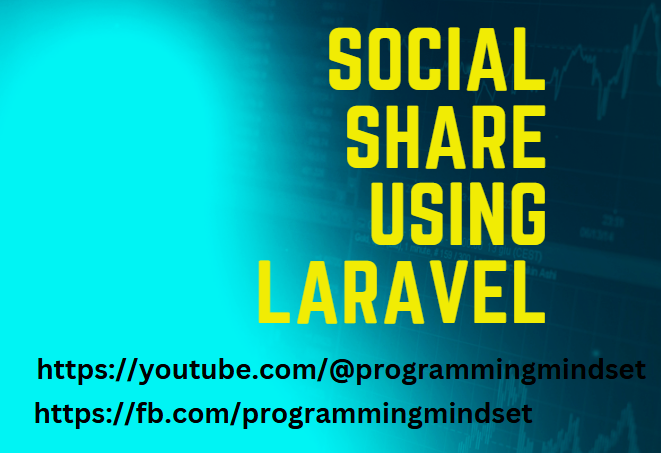 Integrate Social Share Feature In Website Using Laravel  - https://www.programmingmindset.com