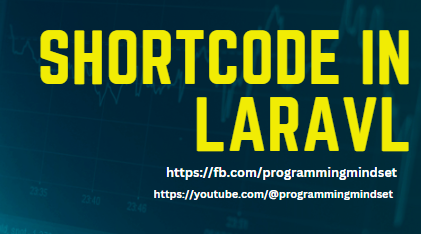 Create Shortcode in Laravel Same as Wordpress  - https://www.programmingmindset.com